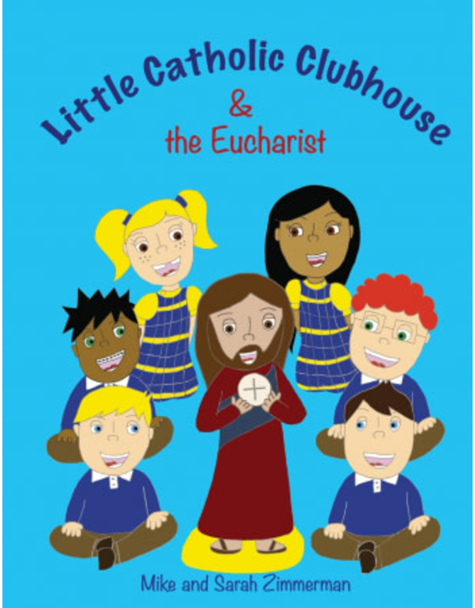 Little Catholic Clubhouse & the Eucharist