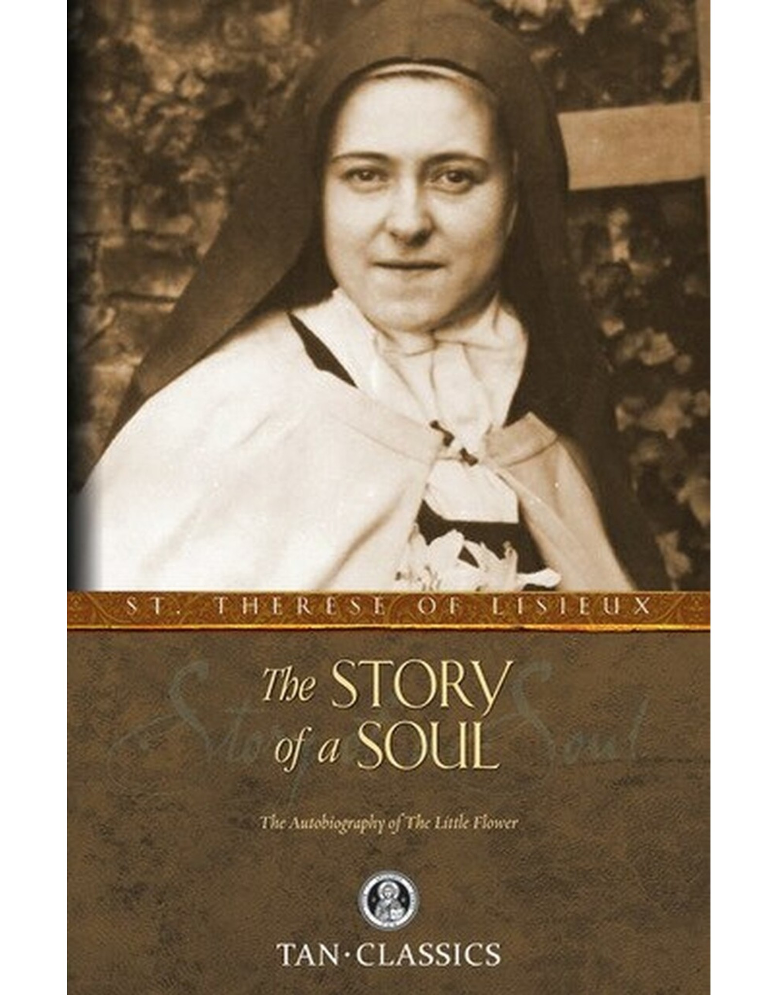 Tan Books (St. Benedict Press) Story of a Soul: Autobiography of St. Therese of Lisieux