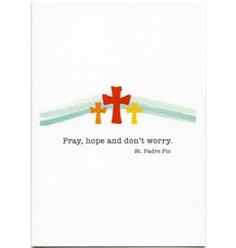 Card Padre Pio/Pray Hope Don't Worry