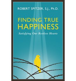 Ignatius Press Finding True Happiness: Satisfying Our Restless Hearts