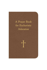Loyola Press A Prayer Book for Eucharistic Adoration