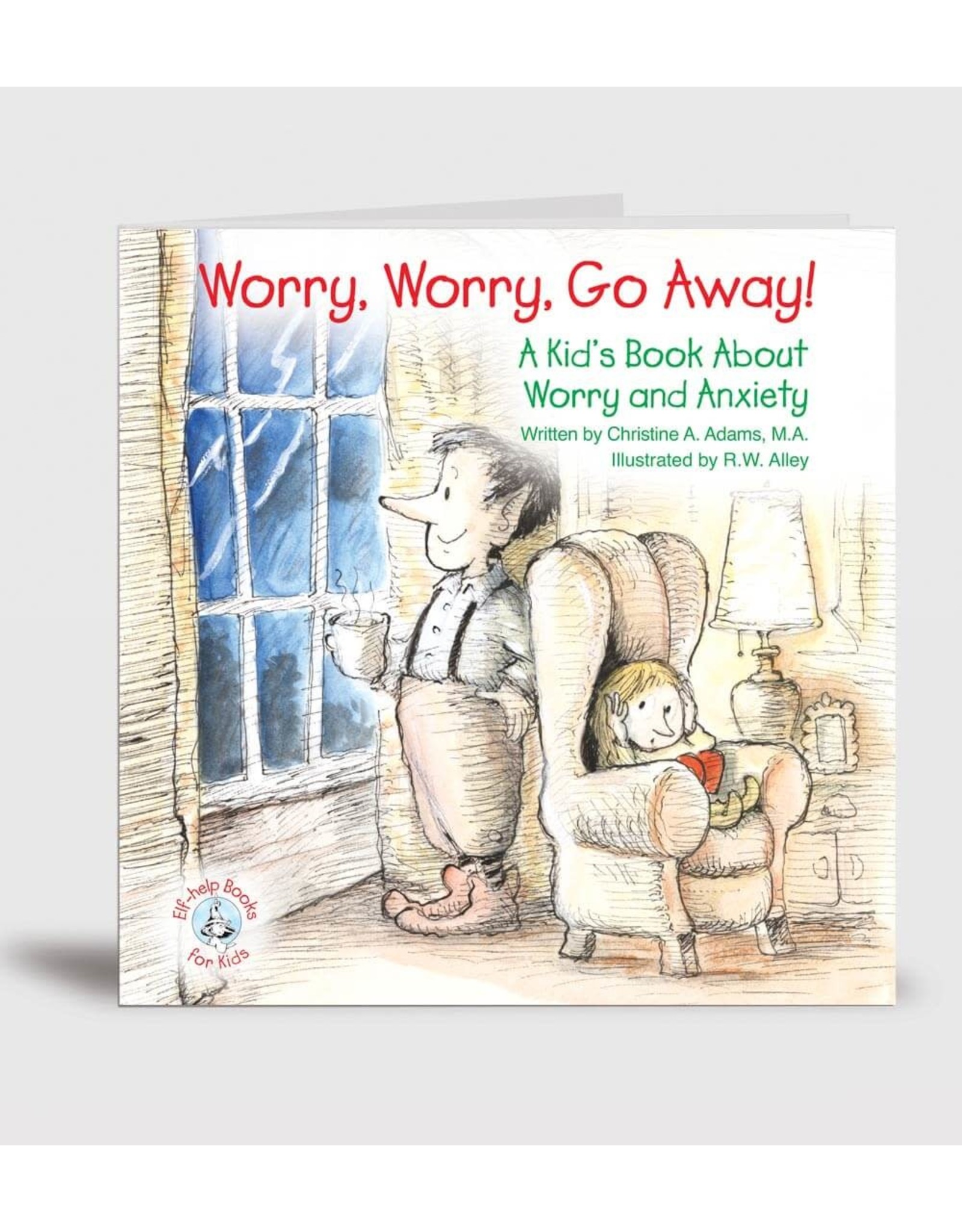 Elf Help Elf Help Kids - Worry, Worry, Go Away!
