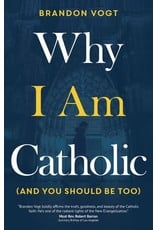 Ave Maria Why I Am Catholic (and You Should Be Too)