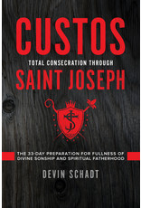 Tan Books (St. Benedict Press) Custos: Total Consecration Through Saint Joseph