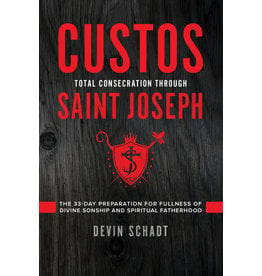 Tan Books (St. Benedict Press) Custos: Total Consecration Through Saint Joseph