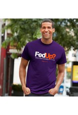 Adult Shirt - FedUp?