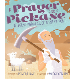 Pauline Books A Prayer & a Pickaxe (A Legend About St. Clement of Rome)