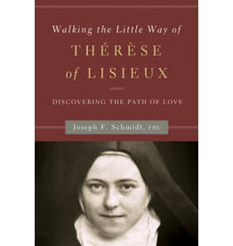 Word Among Us Walking the Little Way of Thérèse of Lisieux: Discovering the Path of Love