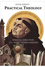Ignatius Press Practical Theology: Spiritual Direction from St. Thomas Aquinas