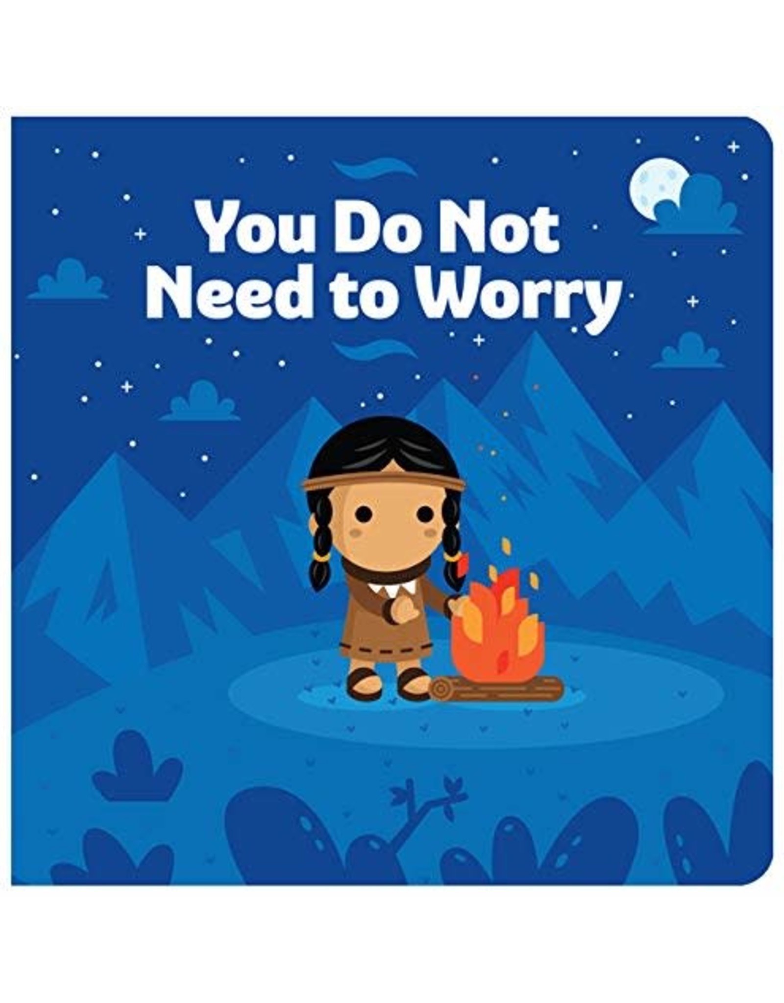 You Do Not Need to Worry (Tiny Saints Board Book)