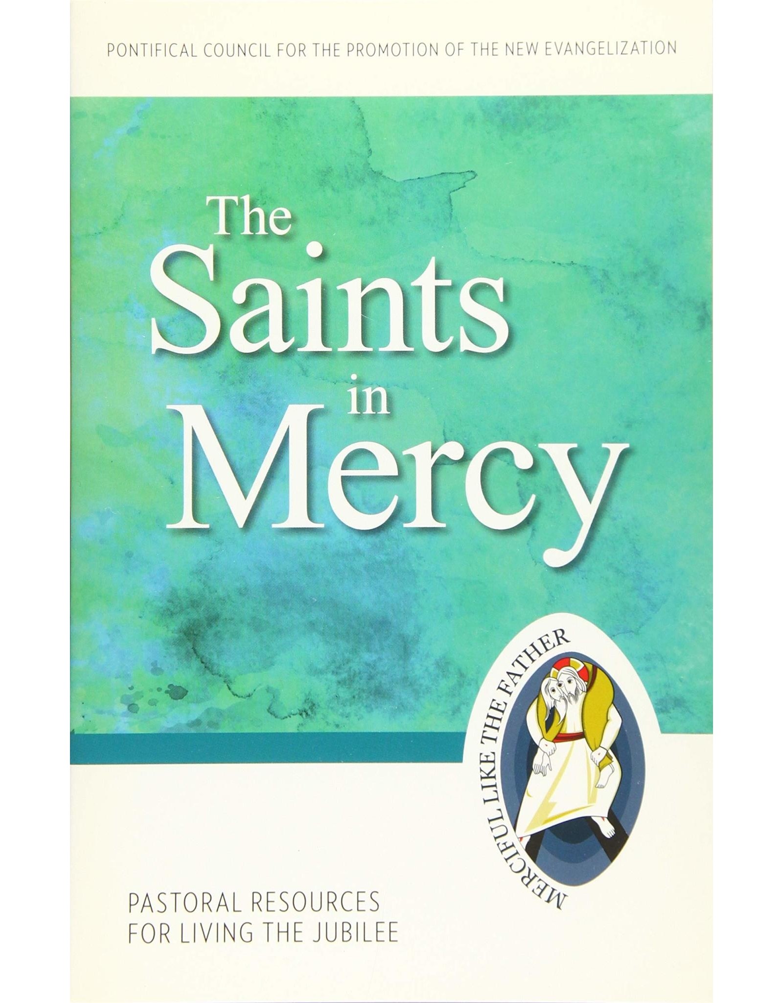 Saints in Mercy (Pastoral Resources for Living the Jubilee)