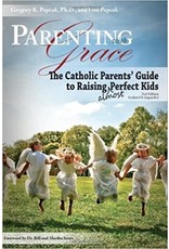 Parenting with Grace: The Catholic Parents' Guide to Raising *Almost* Perfect Kids