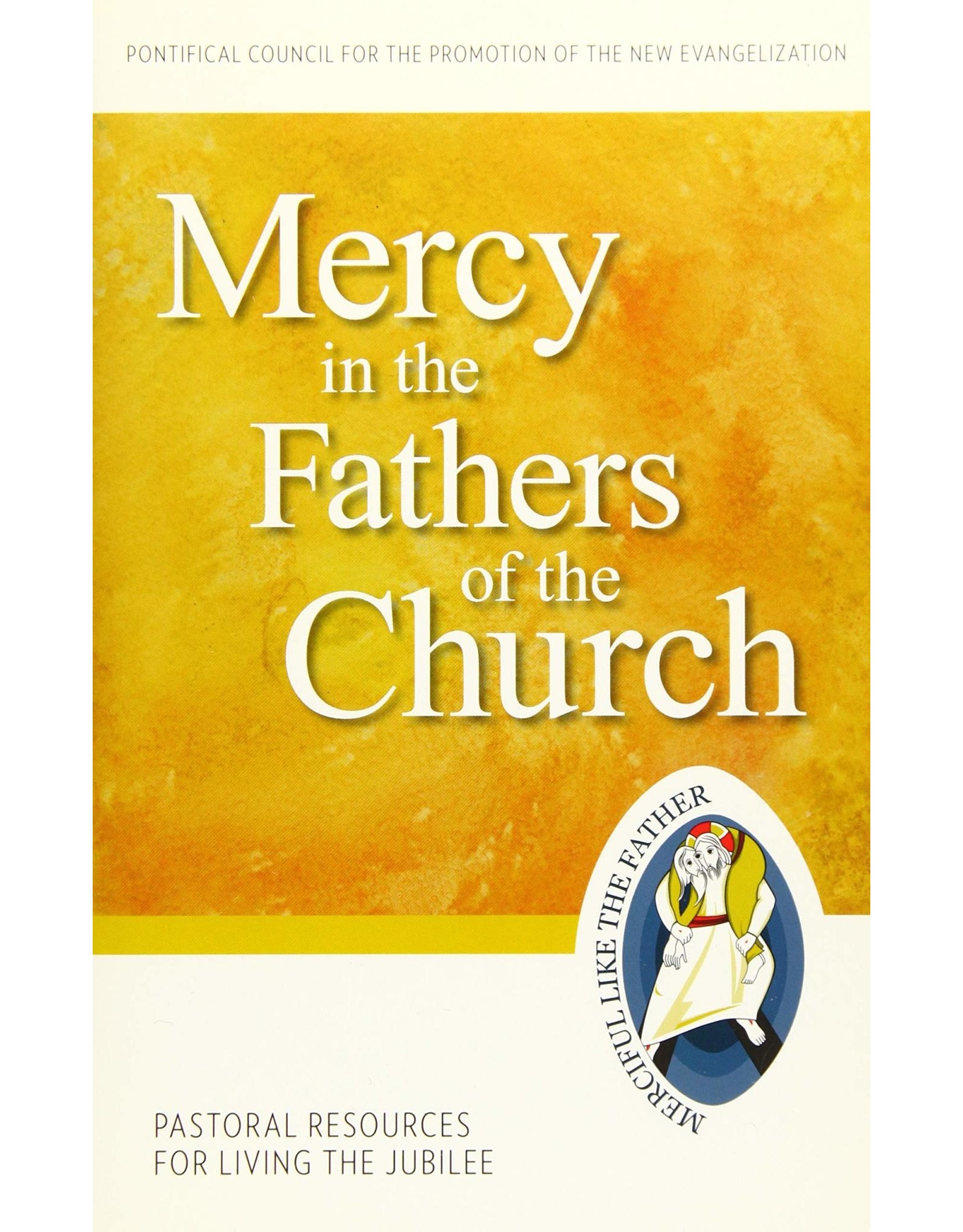 Mercy in the Fathers of the Church (Pastoral Resources for Living the Jubilee)