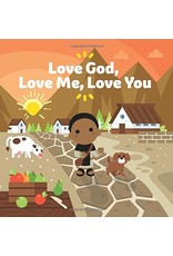 Love God, Love Me, Love You (Tiny Saints Board Book)