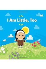 OSV (Our Sunday Visitor) I Am Little, Too (Tiny Saints Board Book)