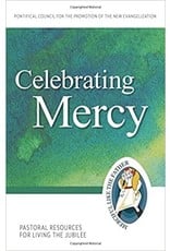 Celebrating Mercy (Pastoral Resources for Living the Jubilee)