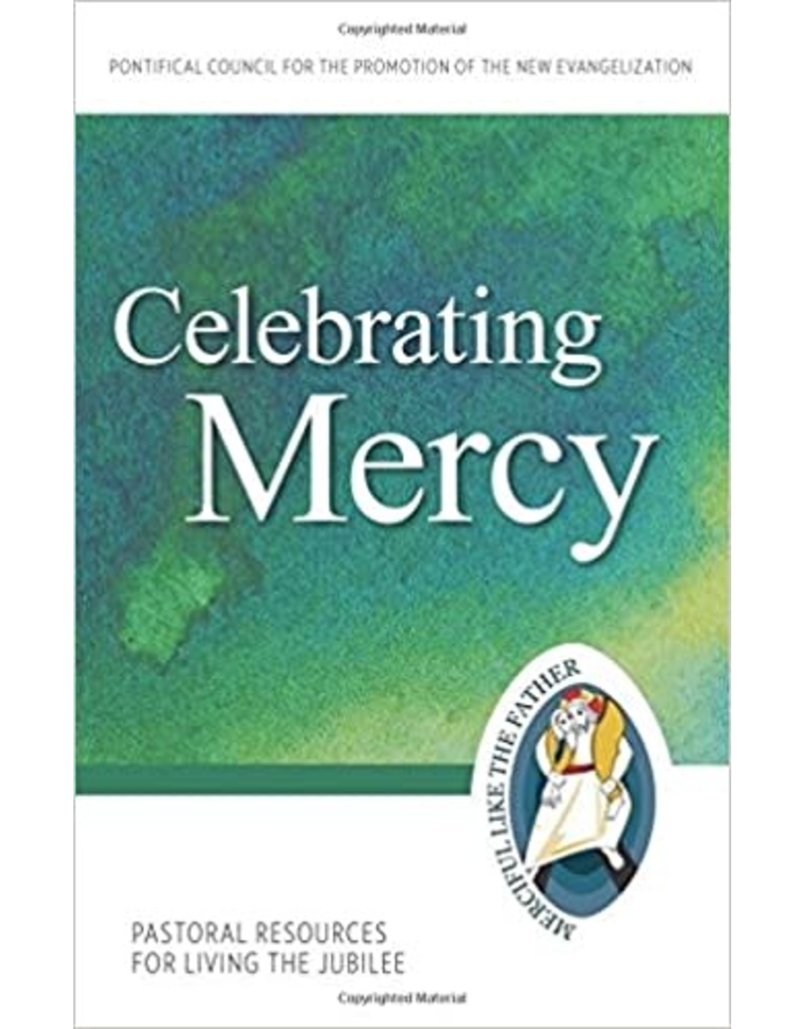 OSV (Our Sunday Visitor) Celebrating Mercy (Pastoral Resources for Living the Jubilee)