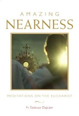 Paraclete Press Amazing Nearness: Meditations on the Eucharist oop
