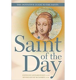 Franciscan Media Saint of the Day: The Definitive Guide to the Saints