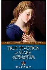 Tan Books (St. Benedict Press) True Devotion to Mary with Preparation for Total Consecration