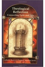 Loyola Press Theological Reflection: Connecting Faith and Life