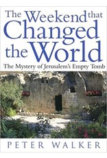 Westminster John Knox Press The Weekend that Changed the World: The Mystery of Jerusalem's Empty Tomb