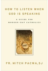 Word Among Us How to Listen When God Is Speaking: A Guide for Modern-Day Catholics