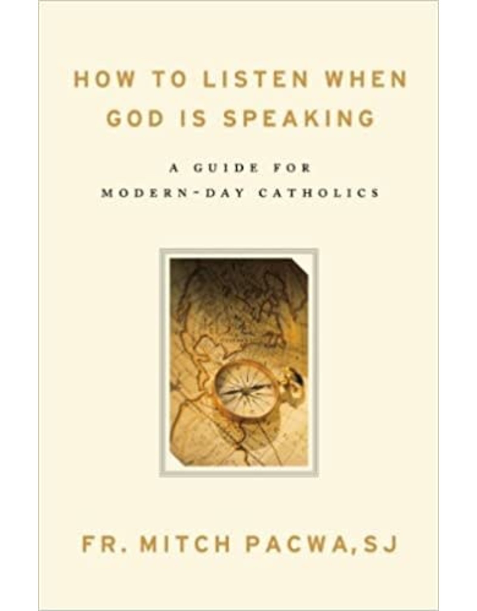 Word Among Us How to Listen When God Is Speaking: A Guide for Modern-Day Catholics