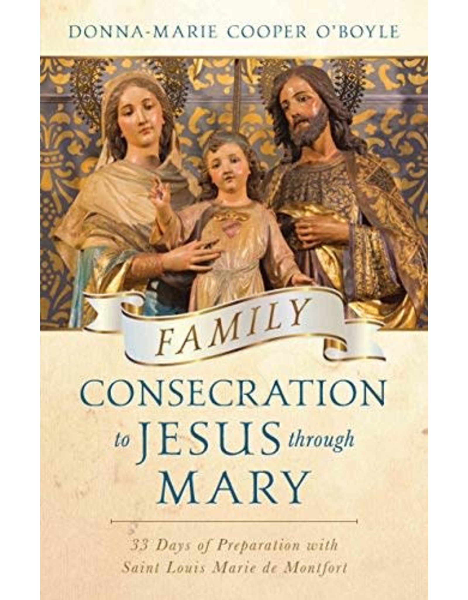 Family Consecration to Jesus Through Mary