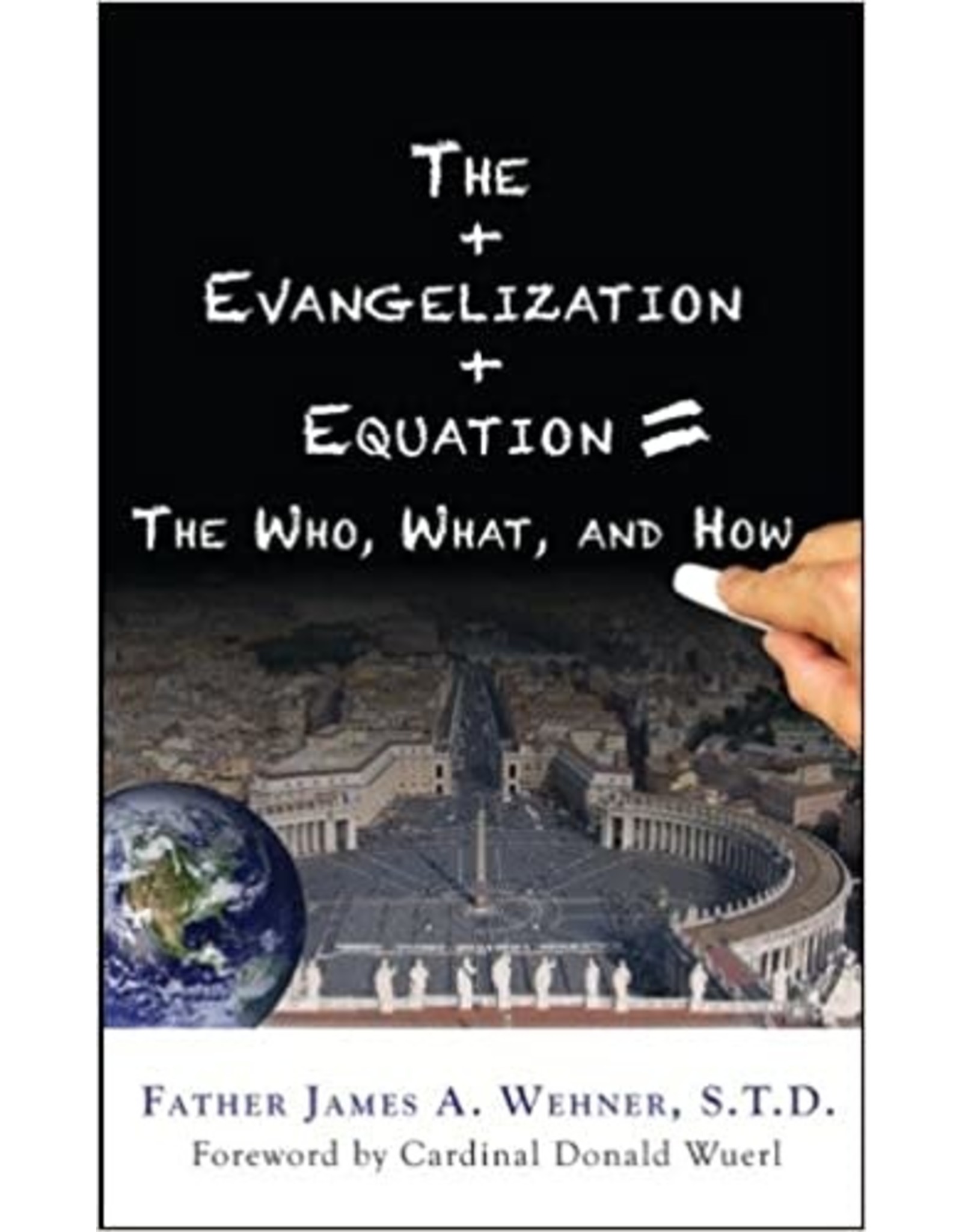 Emmaus The Evangelization Equation: The Who, What, and How