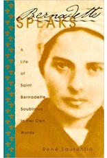 Pauline Books Bernadette Speaks: Life of St. Bernadette Soubirous in Her Own Words