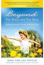 Ascension Press Beyond the Birds & the Bees: Raising Sexually Whole and Holy Kids