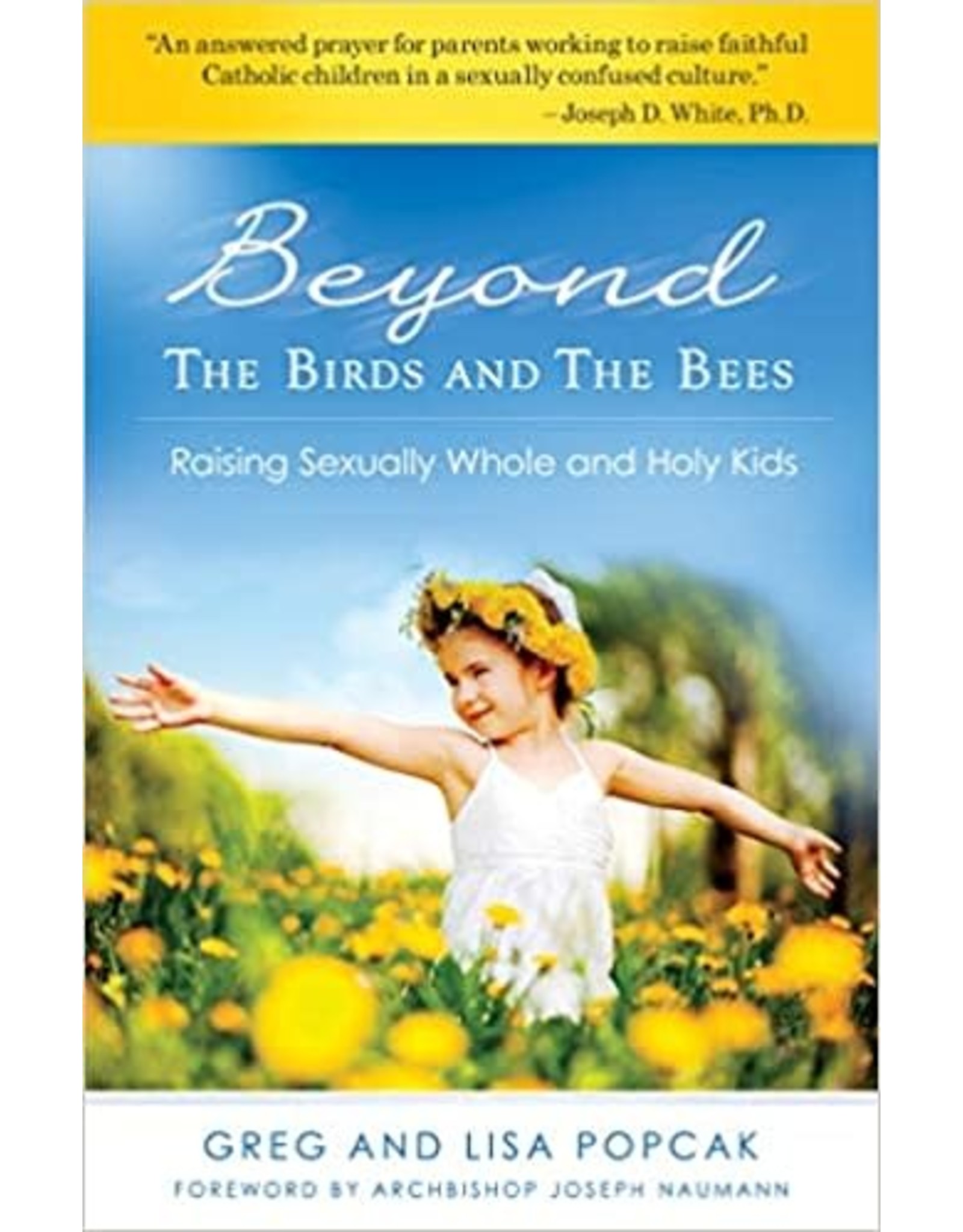 Ascension Press Beyond the Birds & the Bees: Raising Sexually Whole and Holy Kids