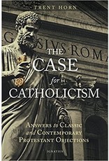 Ignatius Press Case for Catholicism: Answers to Classic & Contemporary Protestant Objections