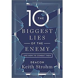 The Ten Biggest Lies of the Enemy & How to Combat Them