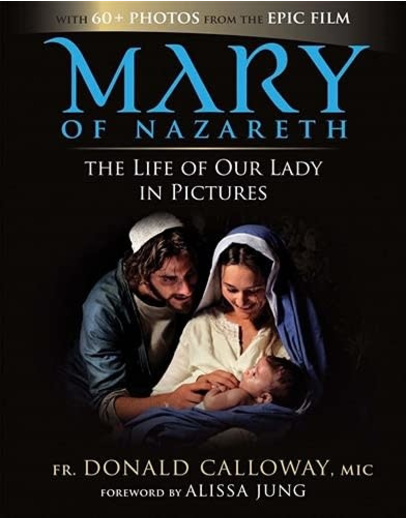 Ignatius Press Mary of Nazareth: The Life of Our Lady in Pictures