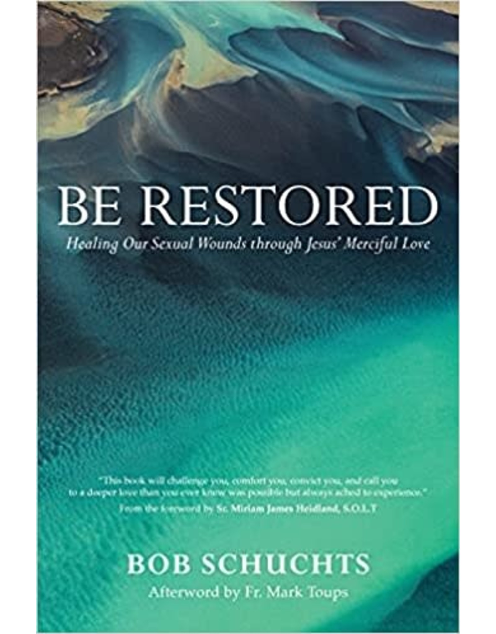 Ave Maria Be Restored: Healing Our Sexual Wounds through Jesus’ Merciful Love