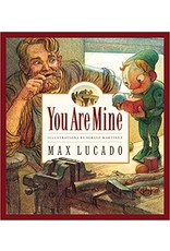 Crossway You Are Mine, Hardcover (Max Lucado's Wemmicks #2 )