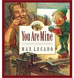 Crossway You Are Mine, Hardcover (Max Lucado's Wemmicks #2 )