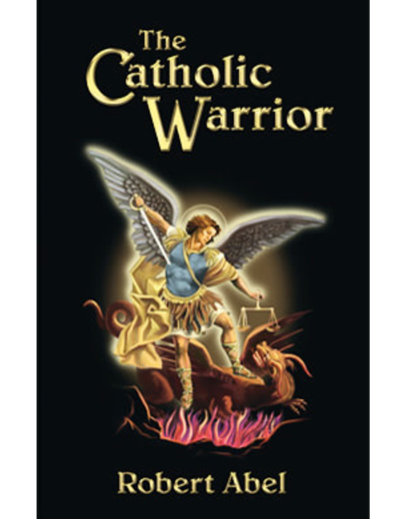 Valentine Publishing The Catholic Warrior