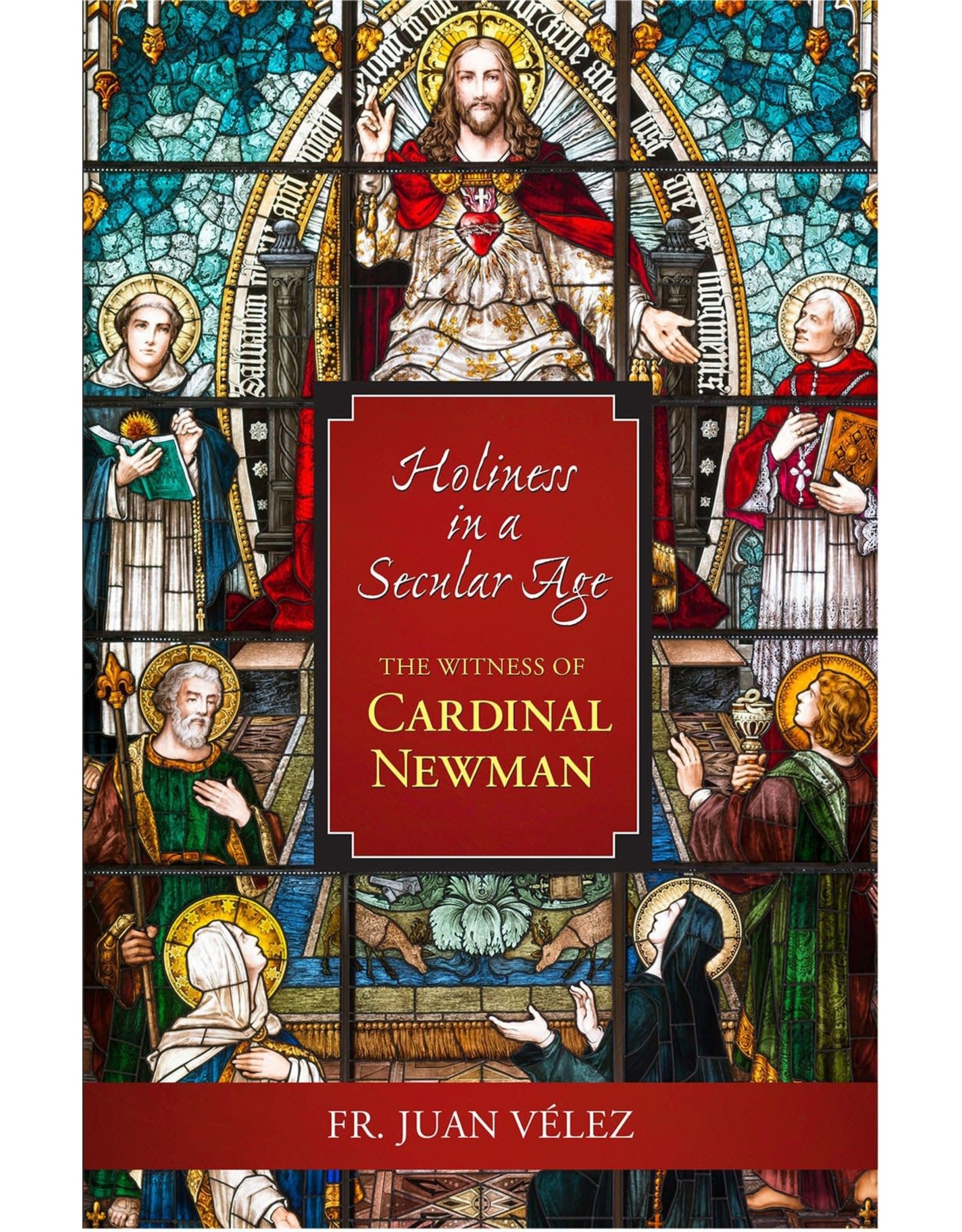 Scepter Holiness In A Secular Age: The Witness of Cardinal Newman