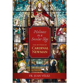 Scepter Holiness In A Secular Age: The Witness of Cardinal Newman