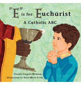 Tan Books (St. Benedict Press) E is for Eucharist A Catholic ABC