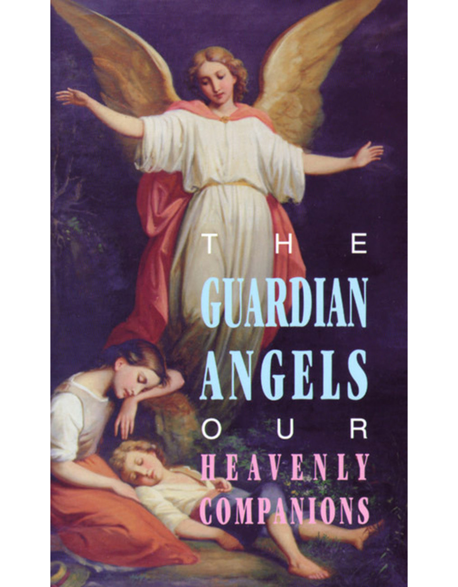 Tan The Guardian Angels: Our Heavenly Companions