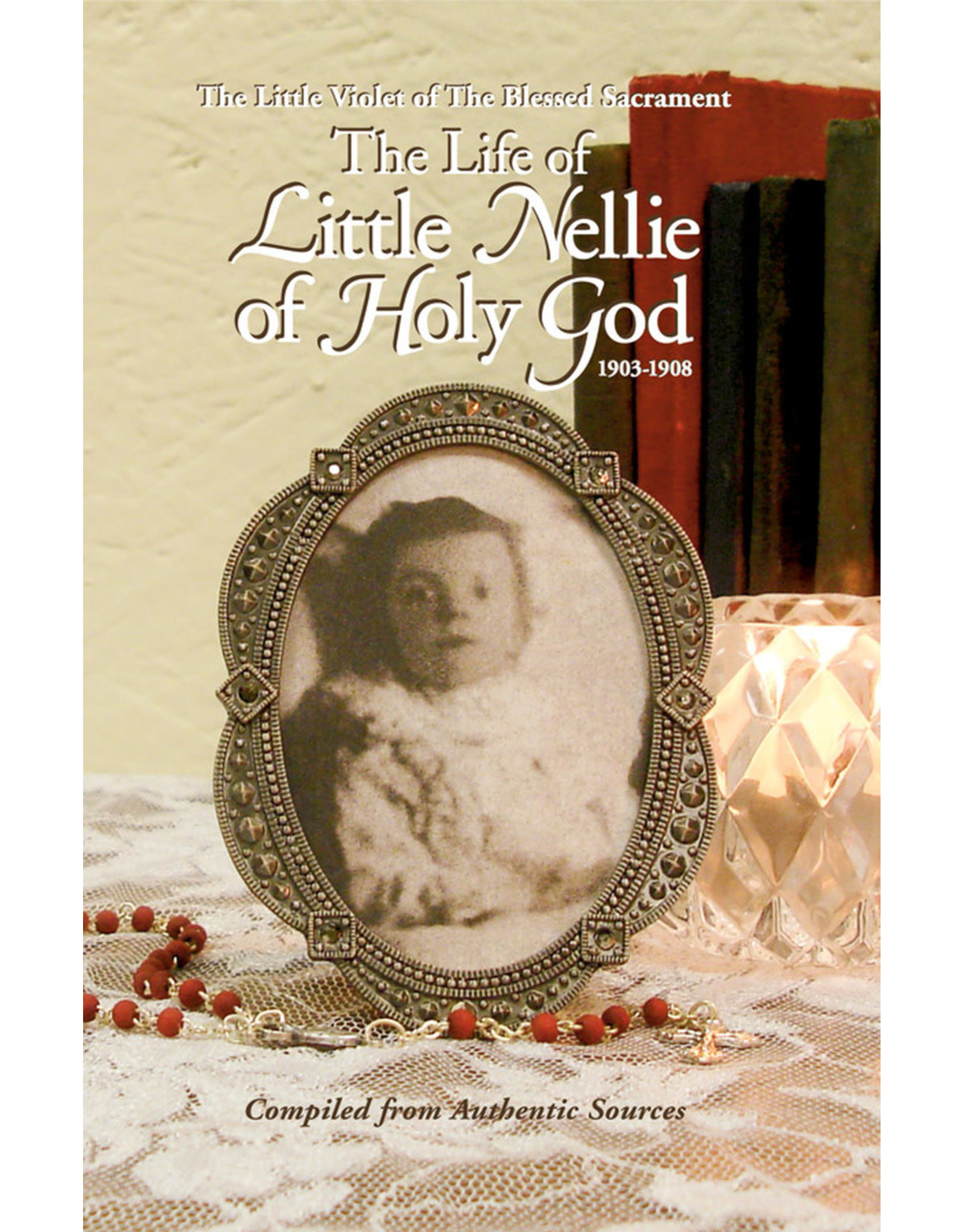 Tan Books (St. Benedict Press) The Life of Little Nellie of Holy God