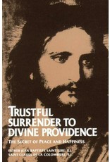 Tan Books (St. Benedict Press) Trustful Surrender to Divine Providence: Secret of Peace & Happiness