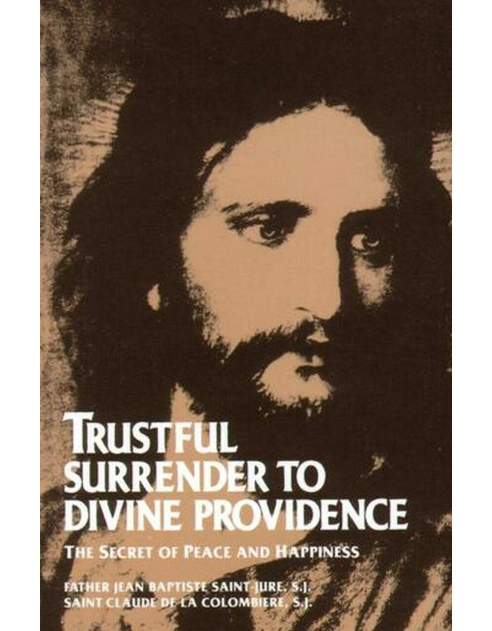 Tan Books (St. Benedict Press) Trustful Surrender to Divine Providence: Secret of Peace & Happiness