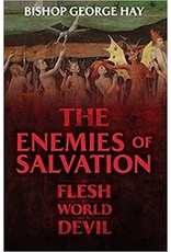 The Enemies of Salvation: The Flesh, the World, and the Devil