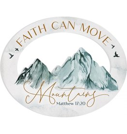 Faith Can Move Mountains Shape Sign 20x16