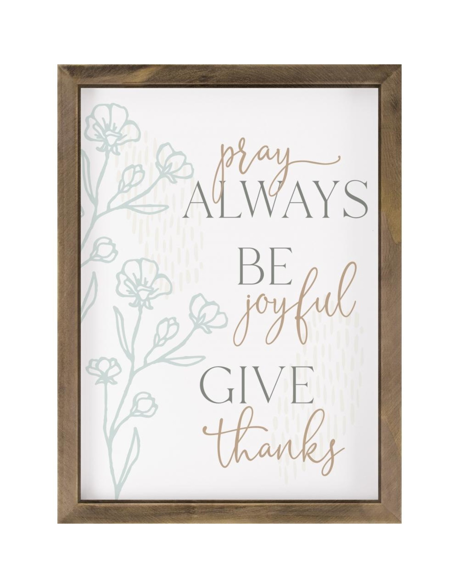 Pray Always Framed Picture 13x17